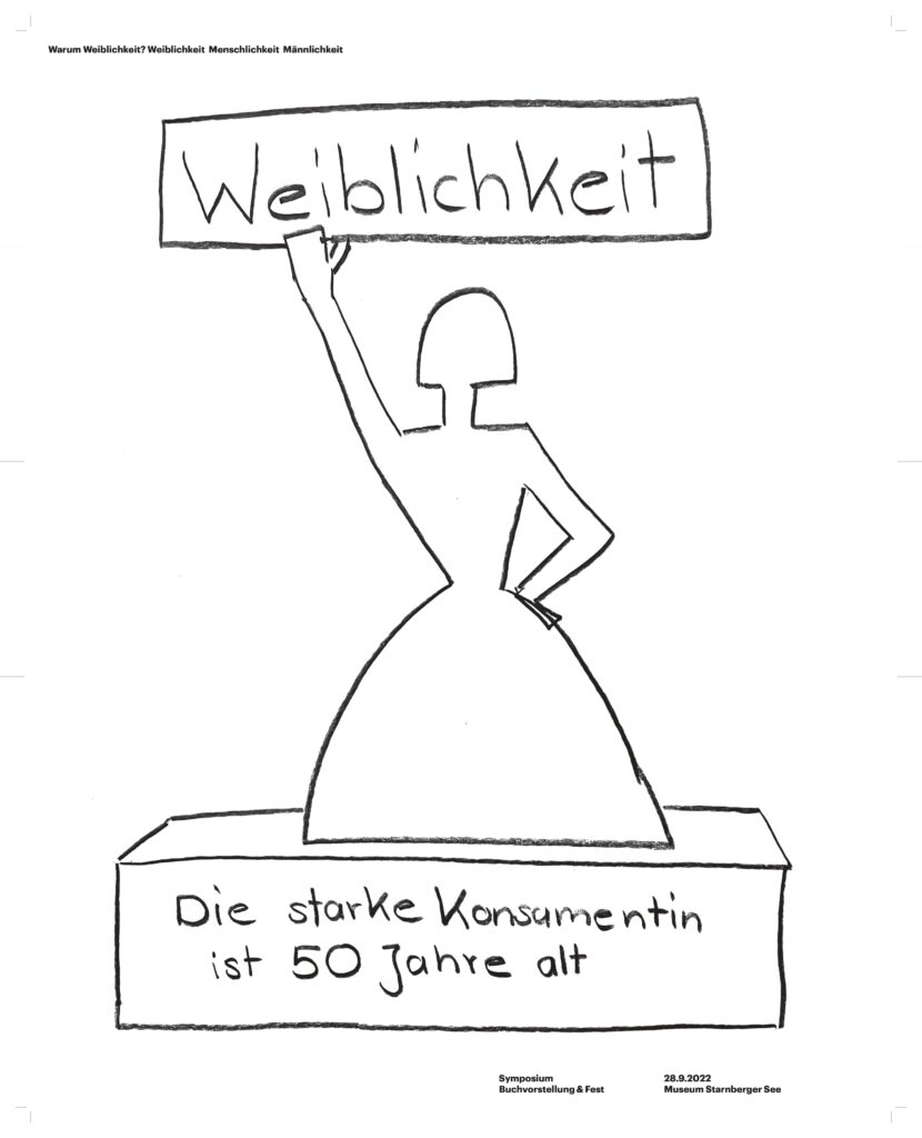schwarz-weiße Zeichnung der Künstlerin Stephanie Senge zeigt eine Frau, die ein Schild mit der Aufschrift "Weiblichkeit" hochhält. Die Zeichnung war auf der Rückseite des Plakats zum Symposium WARUM WEIBLICHKEIT? WEIBLICHKEIT, MENSCHLICHKEIT, MÄNNLICHKEIT zu sehen.